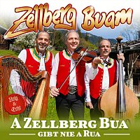 Zellberg Buam – A Zellberg Bua gibt nie a Rua