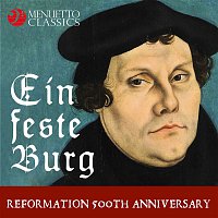 Přední strana obalu CD Ein feste Burg: Reformation 500th Anniversary (A Musical Homage to Martin Luther)