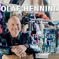 Olaf Henning – Besser geht’s nicht