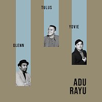 Yovie Widianto, Tulus, Glenn Fredly – Adu Rayu