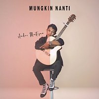 Andre Mastijan – Mungkin Nanti