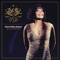 Dame Shirley Bassey – Hello Like Before (Deluxe Version)