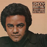 Johnny Mathis – I Only Have Eyes For You