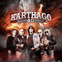 Karthago – Egyutt 40 éve!!!