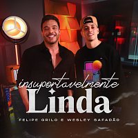 Felipe Grilo, Wesley Safadao – Insuportavelmente Linda