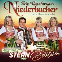Die Geschwister Niederbacher – Der gold’ne Stern von Bethlehem