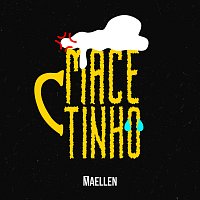 Maellen – Macetinho