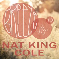 Nat King Cole – Breeze Vol. 10