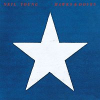 Neil Young – Hawks & Doves