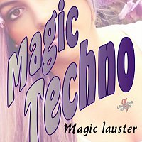 Magic Lauster – Magic Techno