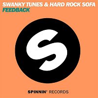 Swanky Tunes & Hard Rock Sofa – Feedback