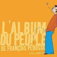 Francois Pérusse – L'Album du peuple - Volume 2
