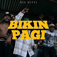 Big Rufei – Bikin Pagi