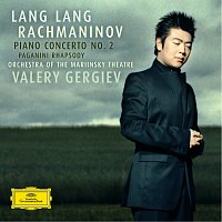 Lang Lang, Mariinsky Orchestra, Valery Gergiev – Rachmaninov: Piano Concerto No.2; Rhapsody on a Theme of Paganini; Prelude op.23