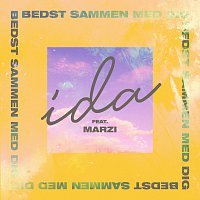 Ida, Marzi – Bedst Sammen Med Dig