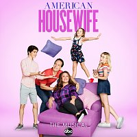 Cast of American Housewife – American Housewife the Musical [Music from the TV Series]