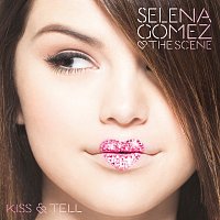 Selena Gomez & The Scene – Kiss & Tell