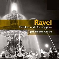 Jean-Philippe Collard – Ravel: Complete Works For Solo Piano