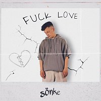 Sonke – Fuck Love