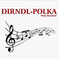 Peter Bruckner – Dirndl- Polka