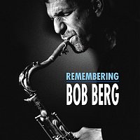 Remembering Bob Berg