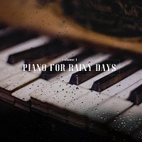 Různí interpreti – Piano for Rainy Days, Vol. 1