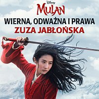 Zuza Jabłońska – Wierna, odważna i prawa [z filmu „Mulan”]