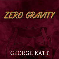 George Katt – Zero Gravity