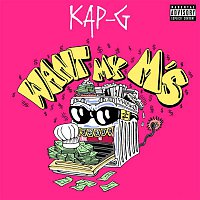 Kap G – Want My M's