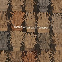 Iron & Wine – Weed Garden