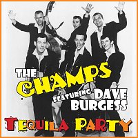The Champs – Tequila Party (feat. Dave Burgess)