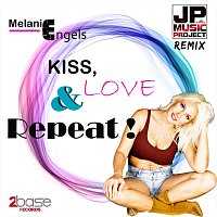 Melanie Engels – Kiss, Love & Repeat (JP Music Project Remix)