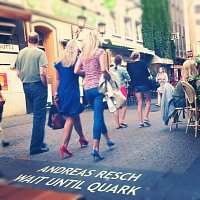 Přední strana obalu CD Wait Until Quark