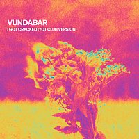 Vundabar, Yot Club – I Got Cracked [Yot Club Version]