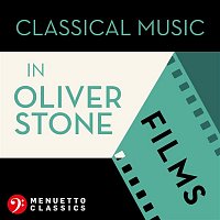 Various  Artists – Classical Music in Oliver Stone Films
