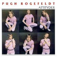 Pugh Rogefeldt – Attityder