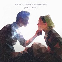 SAFIA – Embracing Me [Remixes]