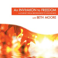 Beth Moore – An Invitation To Freedom