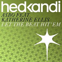 Asbo, Katherine Ellis – Let The Beat Hit 'Em