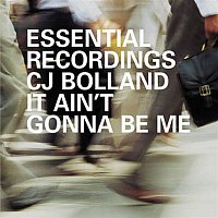 C.J. Bolland – It Ain't Gonna Be Me
