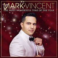 Mark Vincent – The Most Wonderful Time of the Year