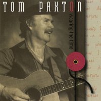 Tom Paxton – Wearing The Time