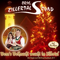 Original Zillertal Sound – Wenn's Weihnacht weacht im Zillertal