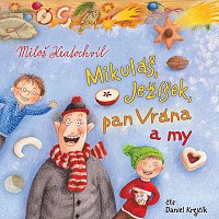 Daniel Krejčík – Kratochvíl: Mikuláš, Ježíšek, pan Vrána a my CD-MP3