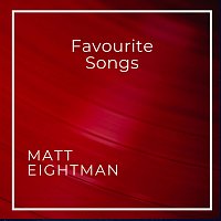 Matt Eightman – Lieblingssongs