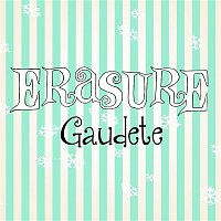 Erasure – Gaudete