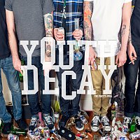 Youth Decay – The Party's Over