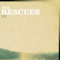 The Rescues – The Rescues EP