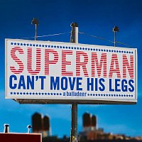 Přední strana obalu CD Superman Can't Move His Legs
