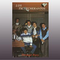 Los Tschecherantos – Teenager Party